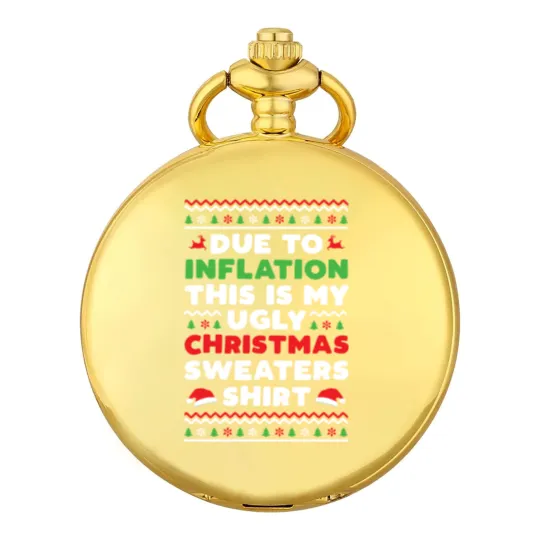 Discover Xmas Due To Inflation This Is My Christmas Ugly Sweaters Pocket Watches