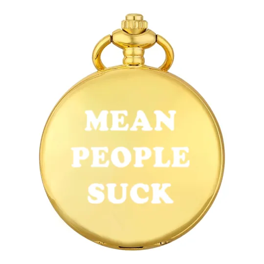Discover Mean People Suck - Mean People Suck - Pocket Watches