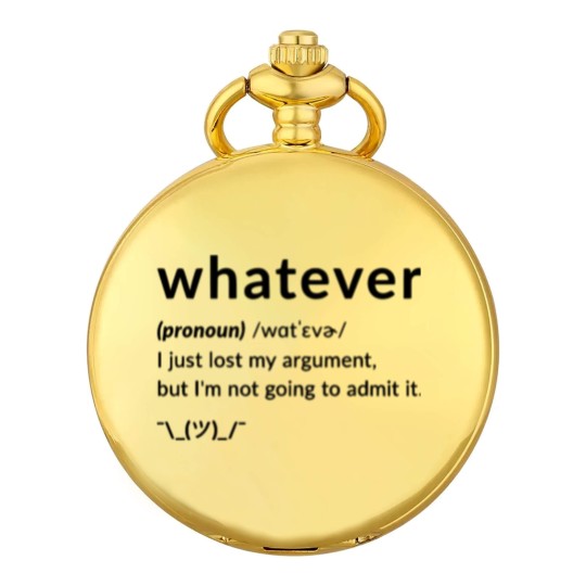Discover Whatever Funny Quotes Pocket Watches Pocket Watches