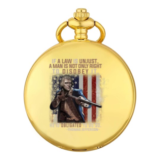 Discover If A Law Is Unjust A Man Is Not Only Right To Diso Pocket Watches