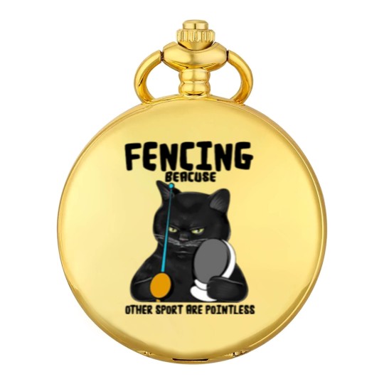 Discover BLACK CAT FENCING BEACUSE OTHER SPORT ARE POINTLES Pocket Watches