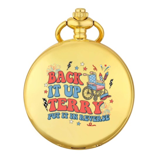 Discover Back It Up Terry Put It In Reverse Pocket Watches, Fourth of July Pocket Watches