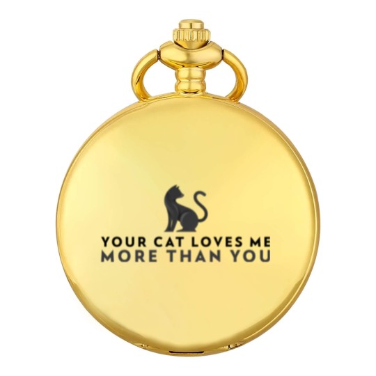Discover Your Cat Loves Me More Than You Pocket Watches
