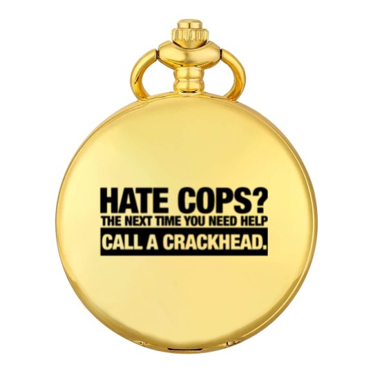 Discover call a crackhead Pocket Watches