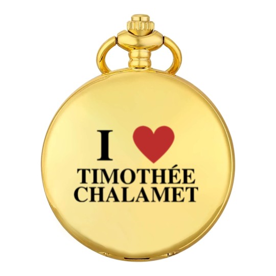 Discover Timothee Chalamet March, I love Timothee Pocket Watches