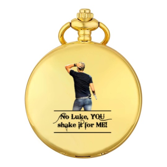 Discover No Luke You Shake It For Me Pocket Watches