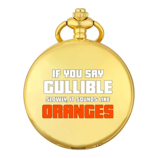 Discover Don't Be So Gullible Pocket Watches
