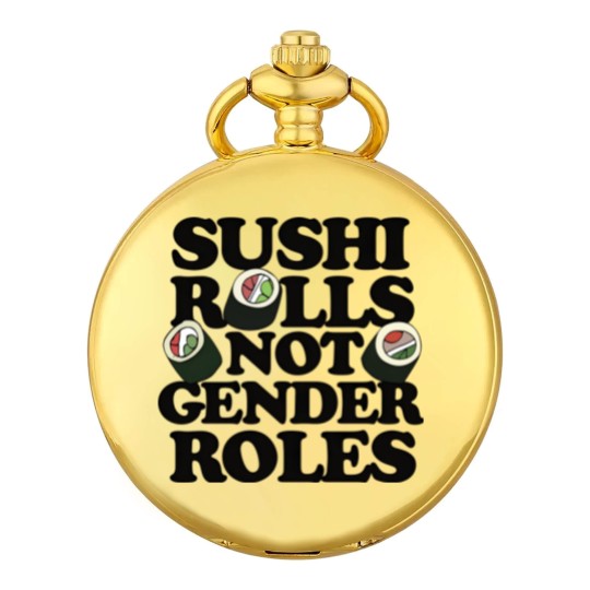 Discover Sushi Rolls not Gender Roles - Sushi Rolls Not Gender Roles - Pocket Watches