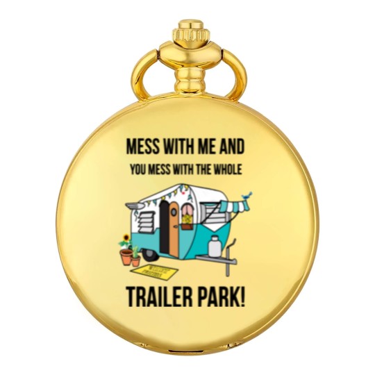 Discover Mess with me Sunnyvale Trailer Park art gift for fans movie Pocket Watches