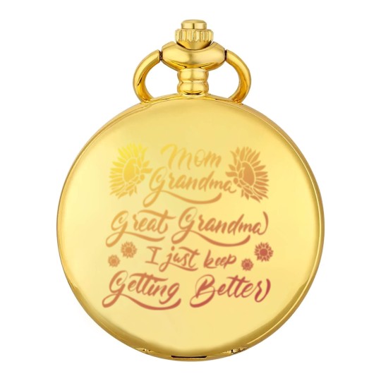 Discover Mom Grandma Great Grandma I Just Keep Getting Better(5) Pocket Watches