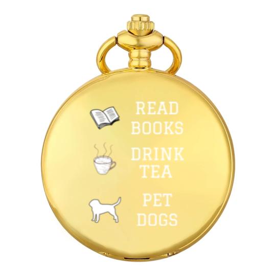 Discover Read Books, Drink Tea, Pet Dogs Pocket Watches