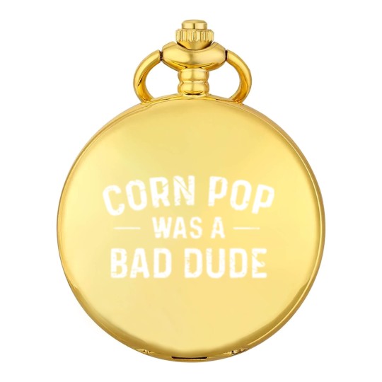 Discover Corn Pop Was A Bad Dude Pocket Watches