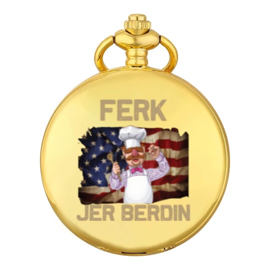 Discover Ferk Jer Berdin Funny - Ferk Jer Berdin - Pocket Watches