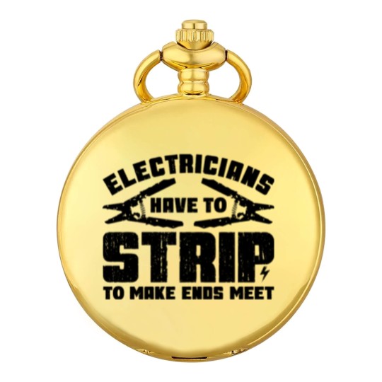Discover Electricians Have To Strip To Make Ends Meet - Electrician - Pocket Watches