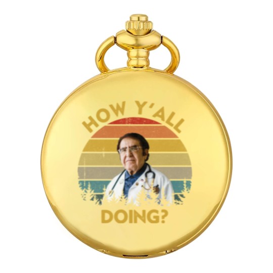 Discover How Y'All Doing Dr Younan Nowzaradan - How Yall Doing Dr Younan Nowzaradan - Pocket Watches