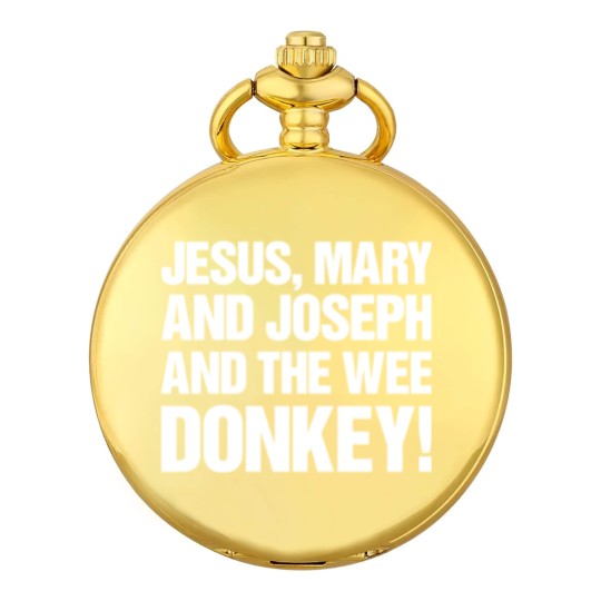 Discover Jesus, Mary And Joseph And The Wee Donkey - Line Of Duty - Pocket Watches