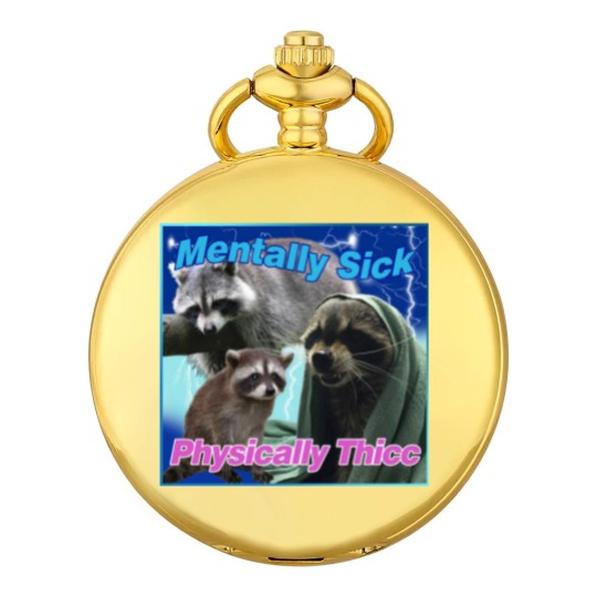 Discover Mentally Sick Physically Thicc Raccoon Meme Pocket Watches, Raccoon Tanuki Pocket Watches