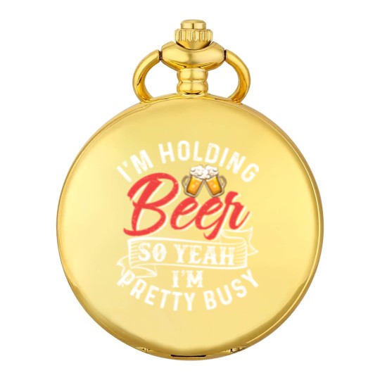 Discover I'm Holding Beer So Yeah I'm Pretty Busy Pocket Watches