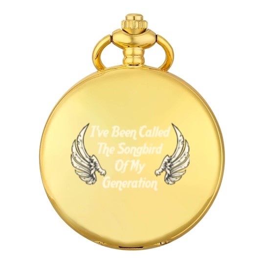 Discover I've Been Called The Songbird Of My Generation Pocket Watches