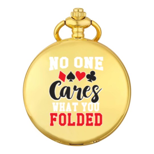 Discover no one cares what you folded gift Pocket Watches