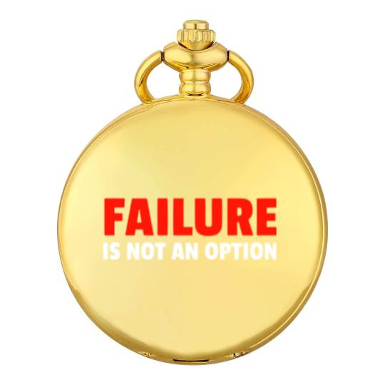 Discover Failure Is Not An Option Pocket Watches