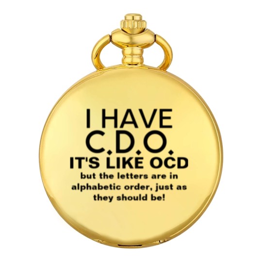 Discover I Have CDO OCD Humor Pocket Watches
