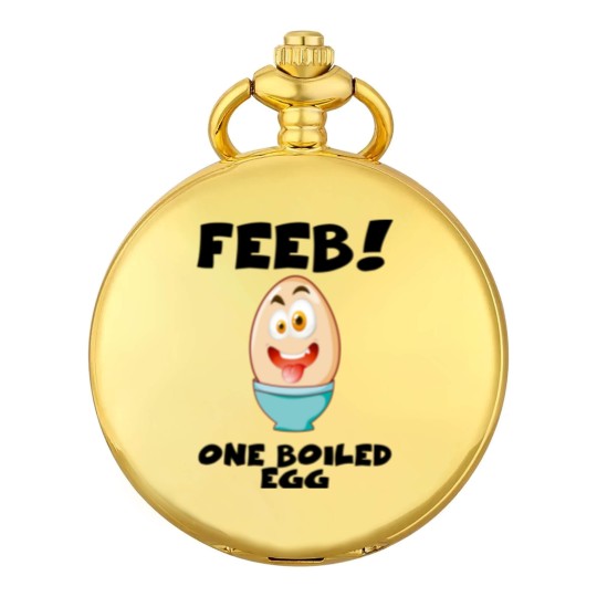 Discover Feeb...One Boiled Egg - Egg - Pocket Watches