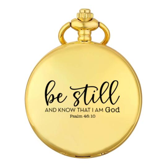 Discover Be Still and Know That I Am God Pocket Watches, Christian Pocket Watches, Religious Gifts