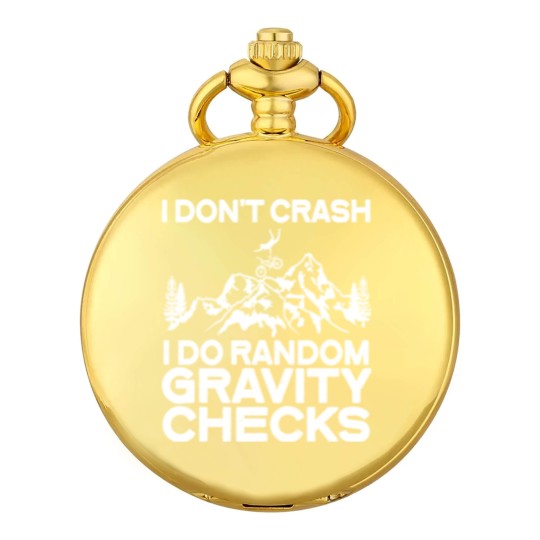 Discover Cycling Cycle MTB I Dont Crash I Do Random Gravity Checks Biking Pocket Watches