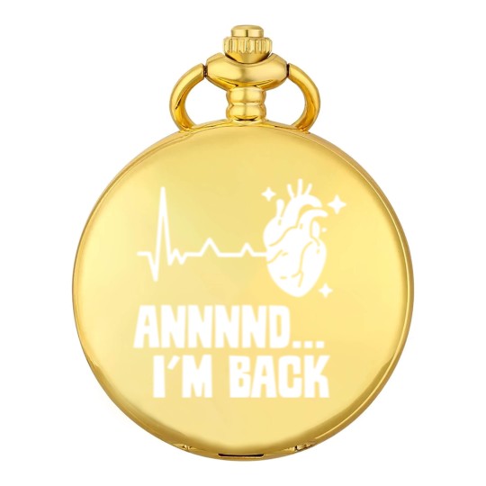 Discover And I'm Back Survived Cardiac Heart Attack Bypass Pocket Watches