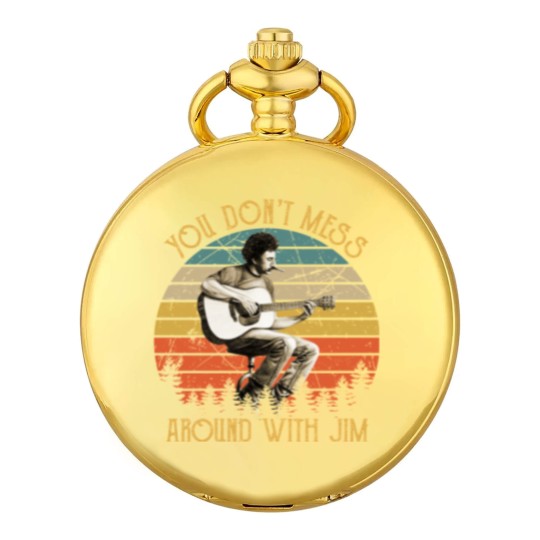 Discover Vintage Jim Croce You Don't Mess Around With Jim | Essential Pocket Watches