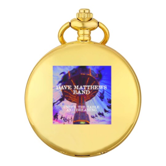 Discover dave under the table and dreaming matthews band Pocket Watches
