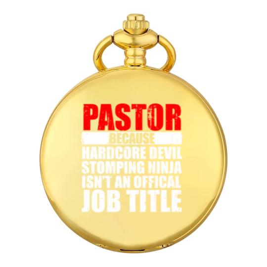 Discover Pastor Because Hardcore Devil Stomping Ninja Isn_t an Offical Job Title I Wanted A Lie In But I_m The Pastor Funny Church Pocket Watches