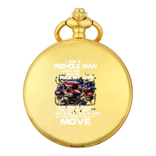 Discover i am a peehole man Pocket Watches