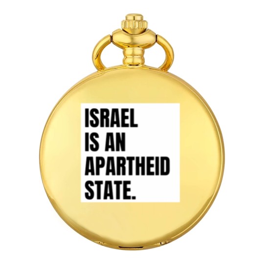 Discover Israel is an Apartheid State Pocket Watches