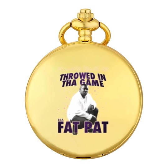 Discover Fat Pat Throwed In Tha Game Pocket Watches