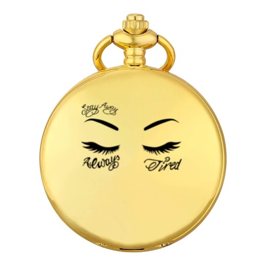 Discover Always Tired Pocket Watches, Always tired, Stay Away Pocket Watches