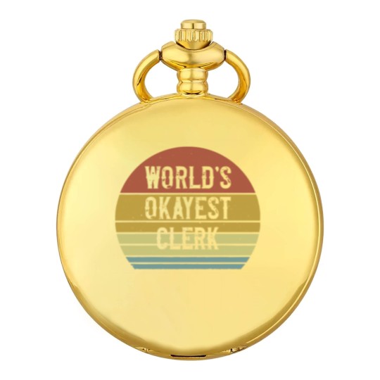 Discover Clerk World's Okayest Clerk Pocket Watches