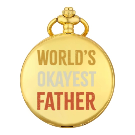 Discover Worlds Okayest Father Pocket Watches