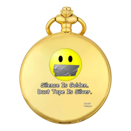 Discover Silence Is Golden. Duct Tape Is Silver. - Jame_s Designs Pocket Watches