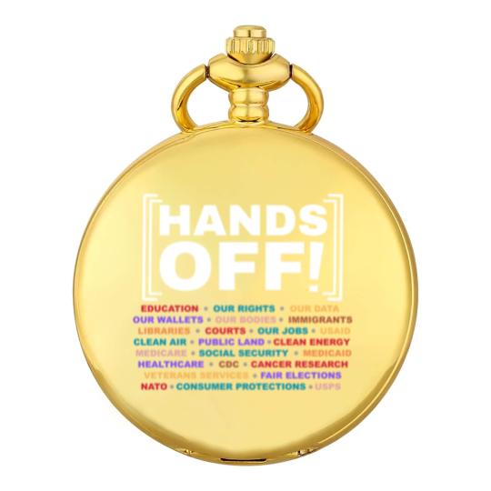 Discover Hands Off Pocket Watches, Hands Off Rally, Hands off social security
