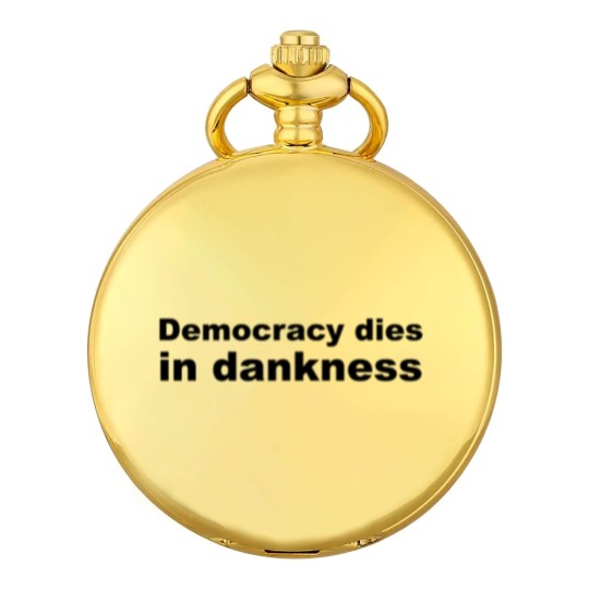 Discover Democracy dies in dankness Pocket Watches