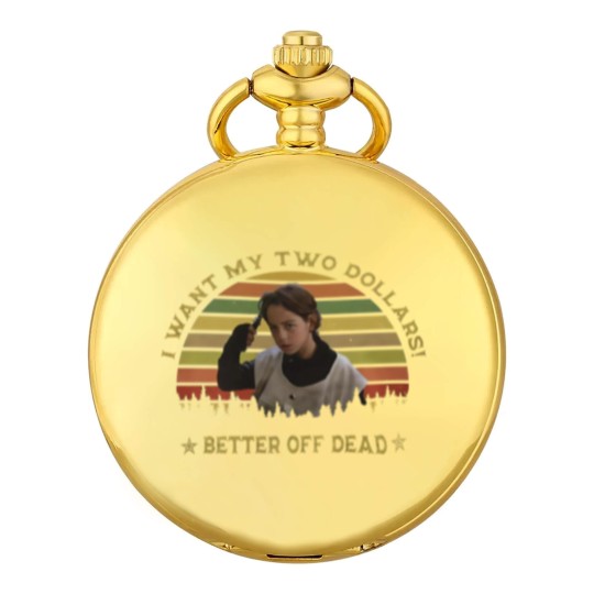 Discover I Want My Two Dollars Pocket Watches