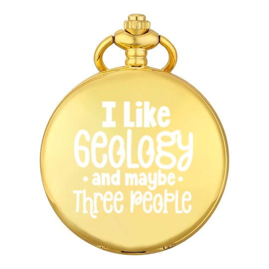 Discover I Like Geology And Maybe Three 3 People Funny Geologist Joke - I Like Geology And Maybe Three People - Pocket Watches