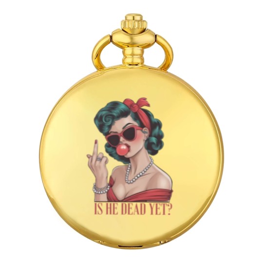 Discover Is He Dead Yet Pocket Watches, Anti Trump Pocket Watches, Not Subtle Anti Trump Pocket Watches, Resist And Persist