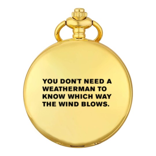 Discover Bob Dylan Quote - Bob Dylan - Pocket Watches