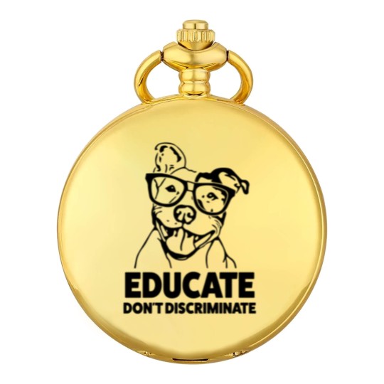 Discover Educate Don't Discriminate Funny Pitbull Pocket Watches