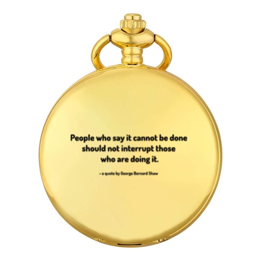 Discover A Quote by George Bernard Shaw Pocket Watches