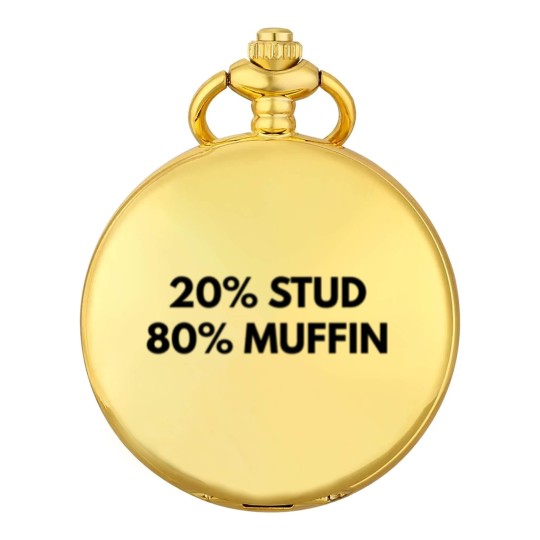 Discover 20% Stud 80% Muffin Pocket Watches - Funny Humor Tees
