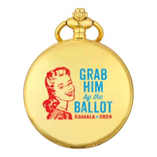 Discover Grab Him By The Ballot Kamala 2024 Funny Harris Election Pocket Watches